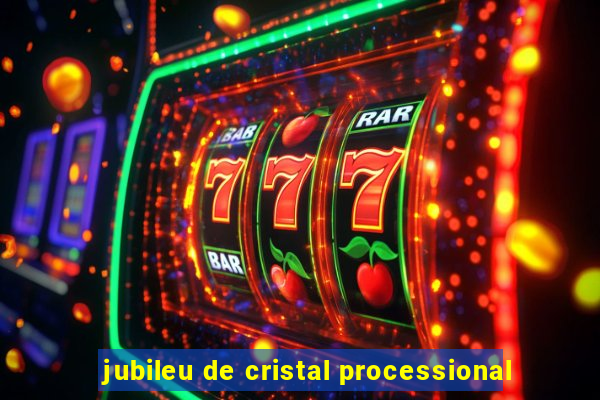 jubileu de cristal processional